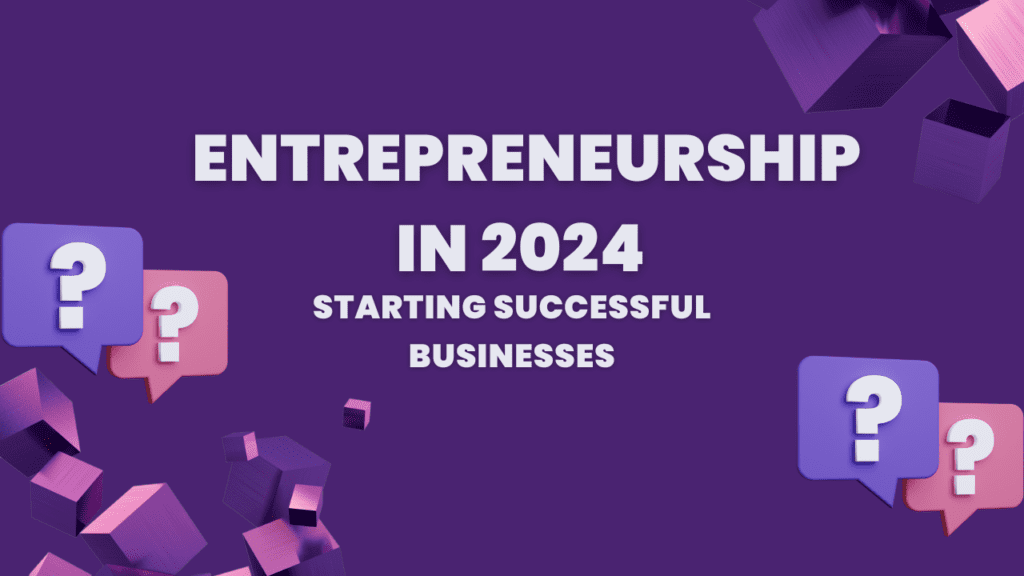 Entrepreneurship in 2024