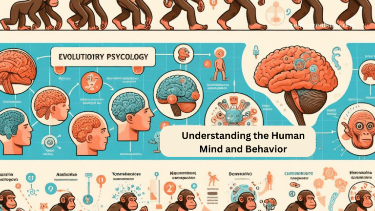 Evolutionary Psychology – Understanding the Human Mind