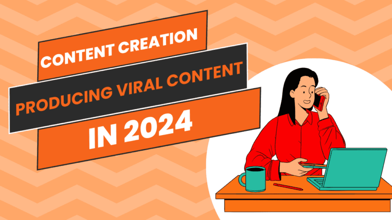 Producing Viral Content in 2024