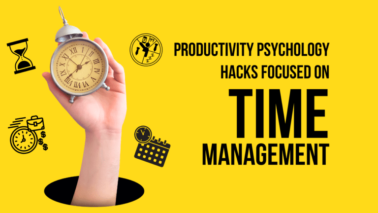 Productivity Psychology Hacks Focused on Time Management