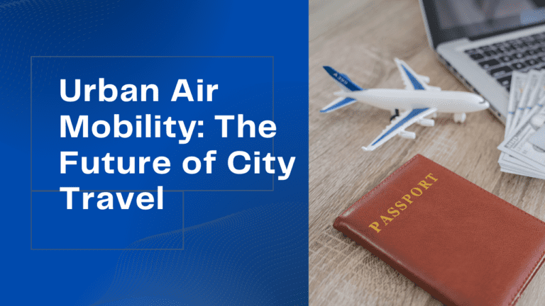 Urban Air Mobility Revolutionizing City Travel